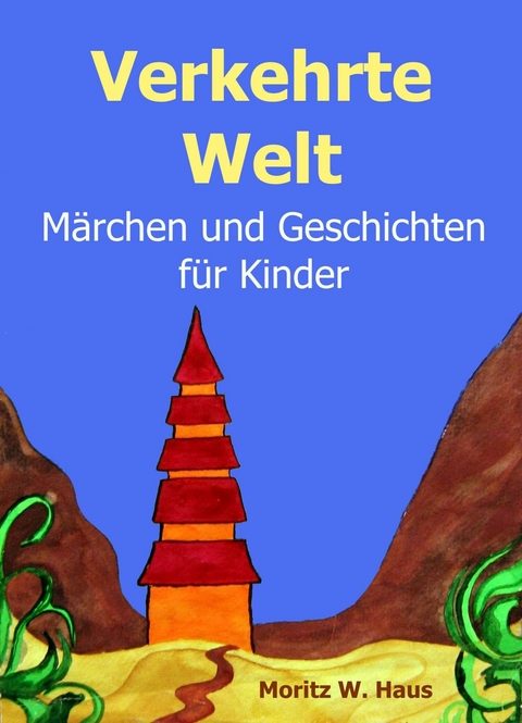 Verkehrte Welt -  Moritz W. Haus,  Marc Dean,  Hendrik F.