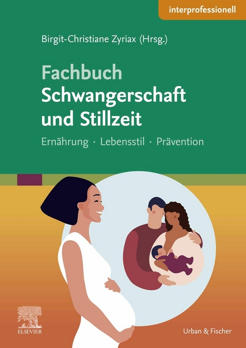 Fachbuch Schwangerschaft und Stillzeit - Ernährung, Lebensstil, Prävention - 