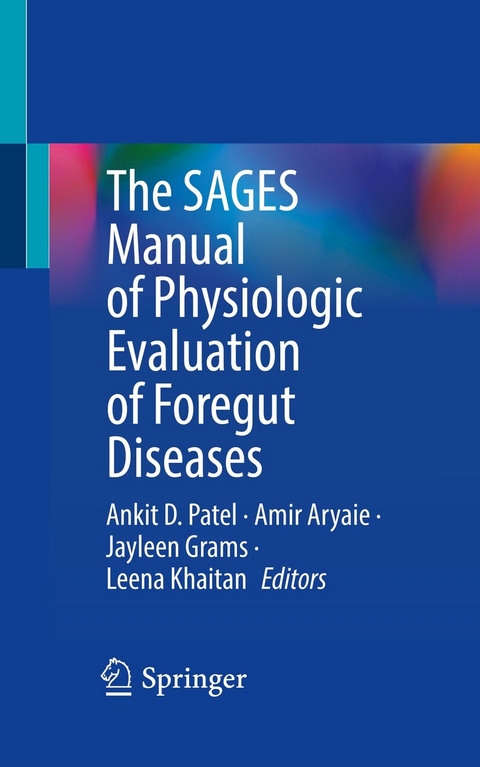 The SAGES Manual of Physiologic Evaluation of Foregut Diseases - 