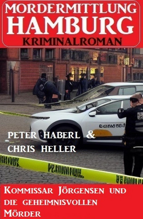 Kommissar Jörgensen und die geheimnisvollen Mörder -  Peter Haberl,  Chris Heller