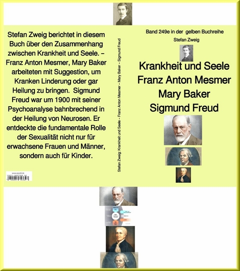 Krankheit und Seele –  Franz Anton Mesmer –  Mary Baker –  Sigmund Freud –  Band 249 in der  gelben Buchreihe - Stefan Zweig