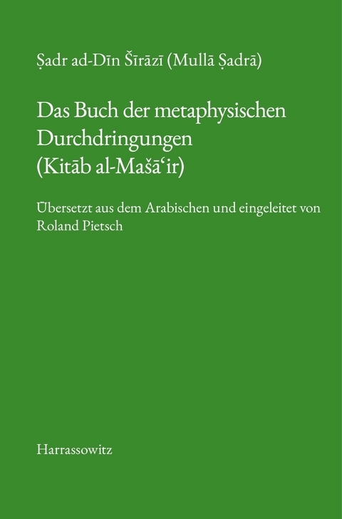 Das Buch der metaphysischen Durchdringungen (Kit?b al-Ma??'ir) -  Roland Pietsch