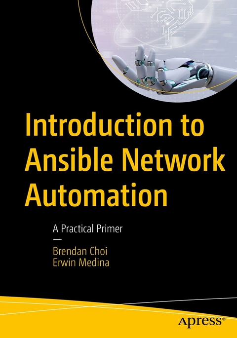 Introduction to Ansible Network Automation -  Brendan Choi,  Erwin Medina