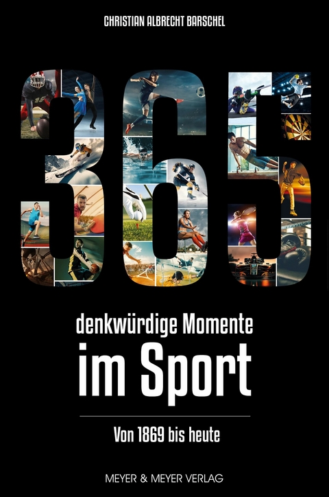 365 denkwürdige Momente im Sport -  Christian Albrecht Barschel