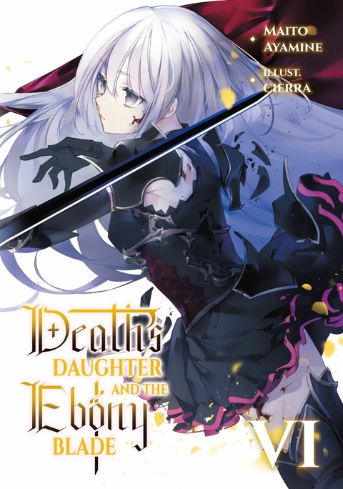 Death's Daughter and the Ebony Blade: Volume 6 -  Maito Ayamine