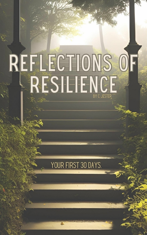 Reflections Of Resilience -  C Jester