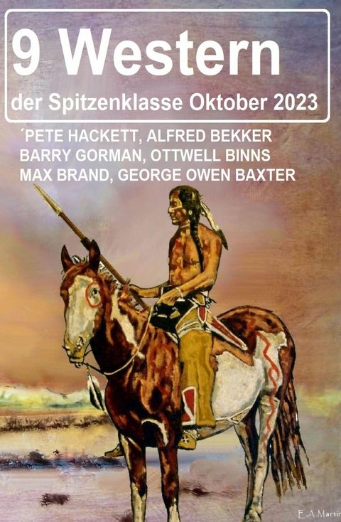 9 Western der Spitzenklasse Oktober 2023 -  Alfred Bekker,  Pete Hackett,  Barry Gorman,  Ottwell Binns,  Max Brand,  George Owen Baxter