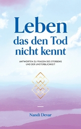 Leben das den Tod nicht kennt -  Nandi Devar