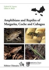Amphibians and Reptiles of Margarita, Coche and Cubagua - Gabriel N. Ugueto, Gilson A. Rivas