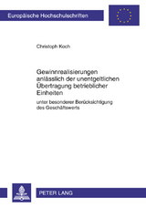 Gewinnrealisierungen anlässlich der unentgeltlichen Übertragung betrieblicher Einheiten - Christoph Koch