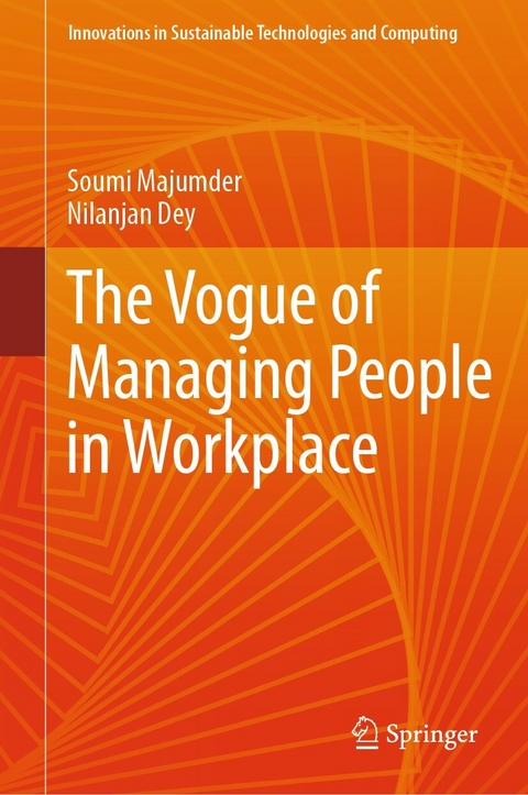 Vogue of Managing People in Workplace -  Nilanjan Dey,  Soumi Majumder