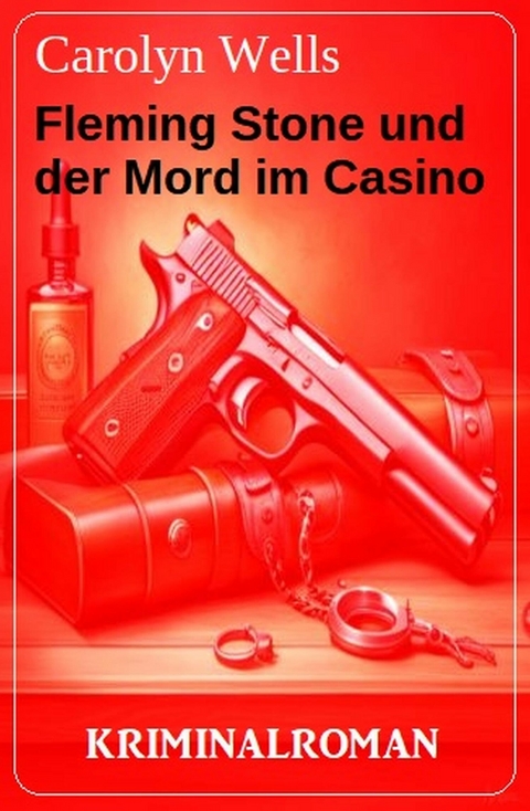 Fleming Stone und der Mord im Casino: Kriminalroman -  Carolyn Wells