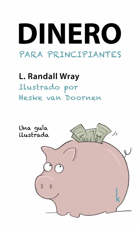 Dinero para principiantes -  L. Randall Wray