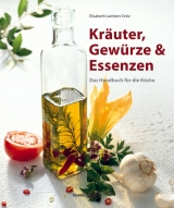 Kräuter, Gewürze & Essenzen - Elisabeth Lambert Ortiz