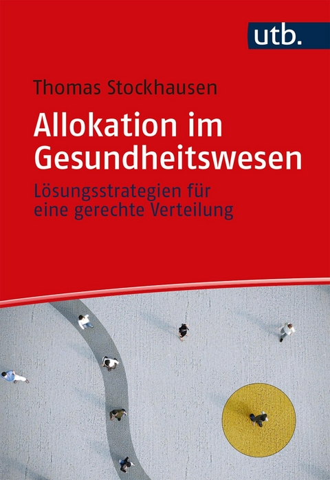 Allokation im Gesundheitswesen -  Thomas Stockhausen