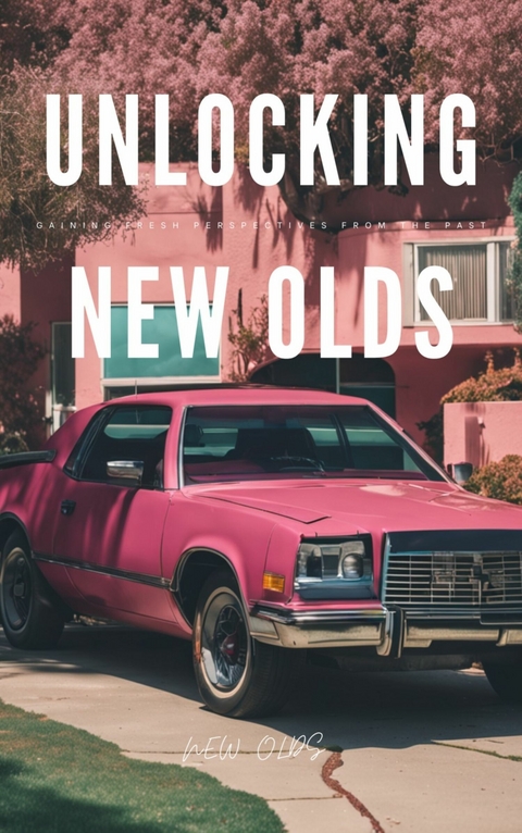 Unlocking New Olds -  New Olds