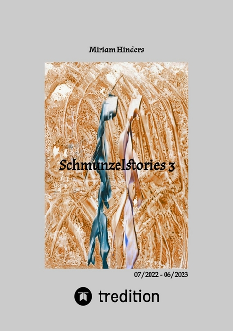 Schmunzelstories 3 - Miriam Hinders