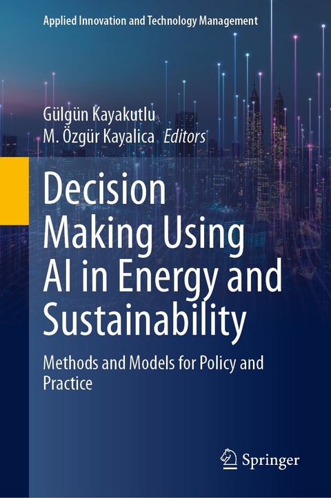 Decision Making Using AI in Energy and Sustainability - 