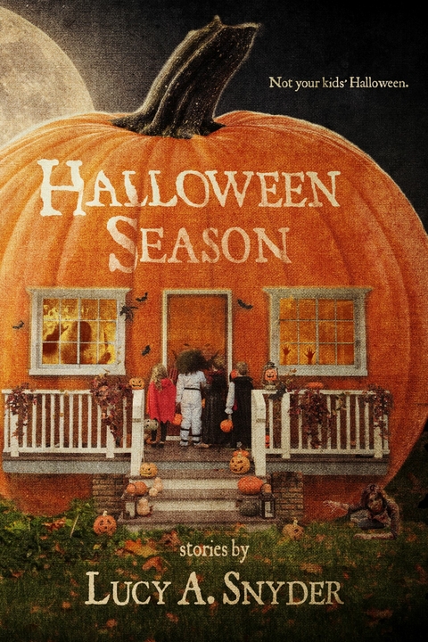 Halloween Season - Lucy A. Snyder