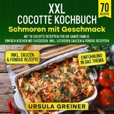 XXL Cocotte Kochbuch – Schmoren mit Geschmack - Ursula Greiner