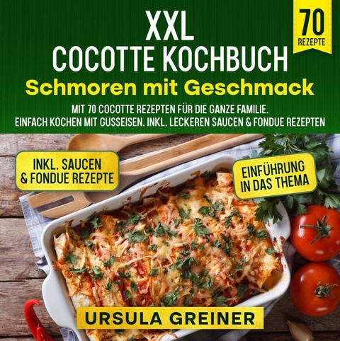 XXL Cocotte Kochbuch – Schmoren mit Geschmack - Ursula Greiner