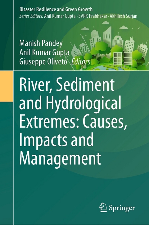 River, Sediment and Hydrological Extremes: Causes, Impacts and Management - 