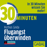 30 Minuten Flugangst überwinden - Mathias Gnida