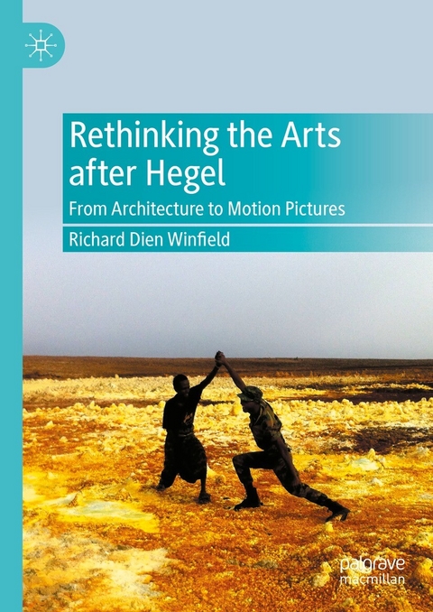 Rethinking the Arts after Hegel - Richard Dien Winfield