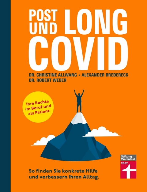 Long Covid und Post Covid - Ratgeber mit fundierten, psychologischen Strategien für den Umgang mit der Erkrankung - Long-Covid-Rechtsberatung - Dr. med. Christine Allwang, Alexander Bredereck, Dr. Robert Weber