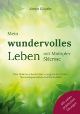 Mein wundervolles Leben mit Multipler Sklerose - Almut Klöpfer