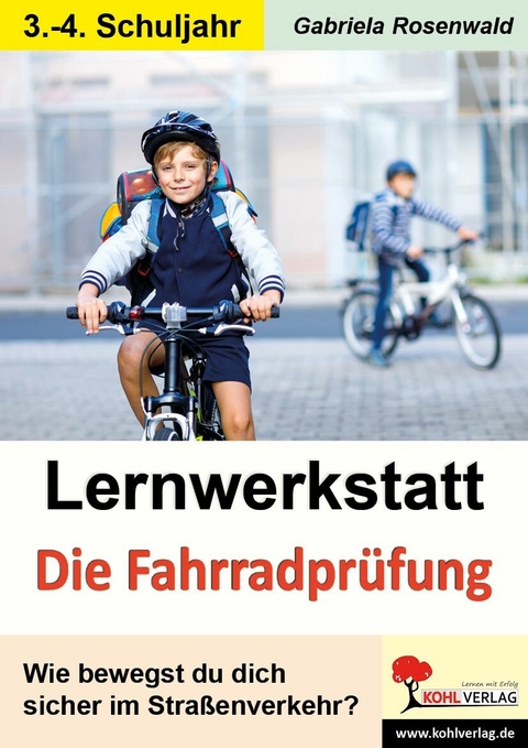 Lernwerkstatt Die Fahrradprüfung -  Gabriela Rosenwald