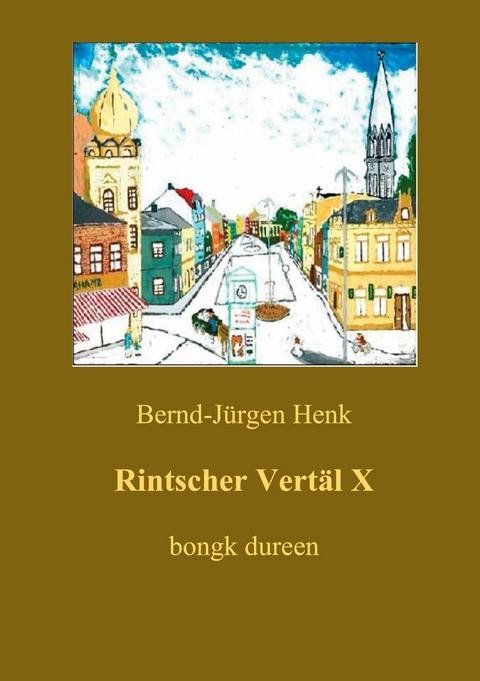 Rintscher Vertäl X - Bernd Jürgen Henk