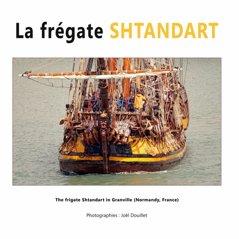 La frégate Shtandart -  Joel Douillet