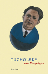 Tucholsky zum Vergnügen - Neuhaus, Stefan