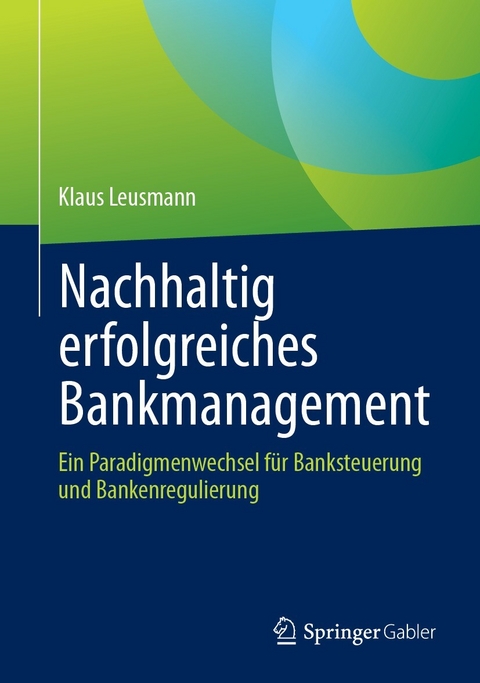 Nachhaltig erfolgreiches Bankmanagement - Klaus Leusmann