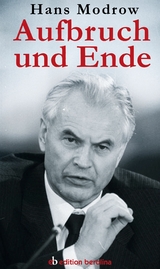 Aufbruch und Ende - Hans Modrow