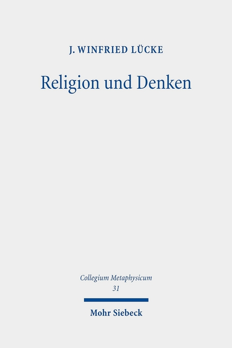 Religion und Denken -  J. Winfried Lücke