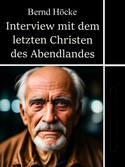 Interview mit dem letzten Christen des Abendlandes - Bernd Höcke