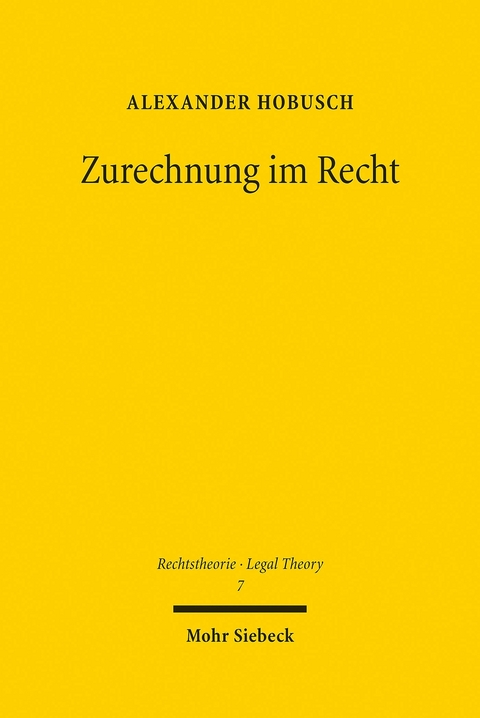 Zurechnung im Recht -  Alexander Hobusch