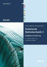 Technische Hydromechanik 3 -  Helmut Martin,  Reinhard Pohl