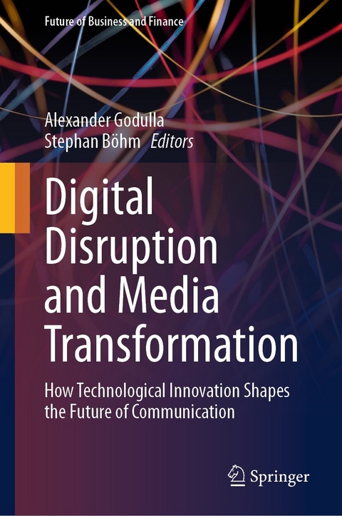 Digital Disruption and Media Transformation - 