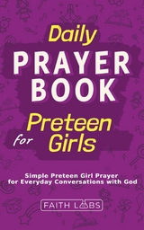 Daily Prayer Book for Preteen Girls -  FaithLabs