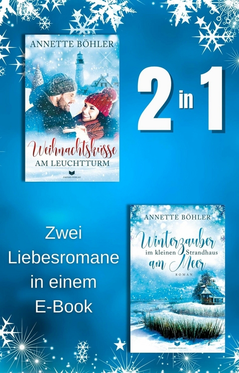 Weihnachtsküsse am Leuchtturm & Winterzauber im kleinen Strandhaus am Meer - Annette Böhler