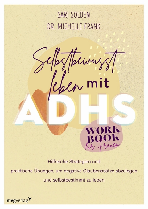 Selbstbewusst leben mit ADHS - das Workbook für Frauen -  Sari Solden,  Michelle Frank