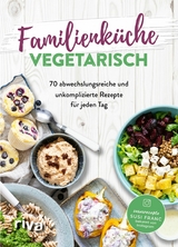 Familienküche vegetarisch - Susi Franc