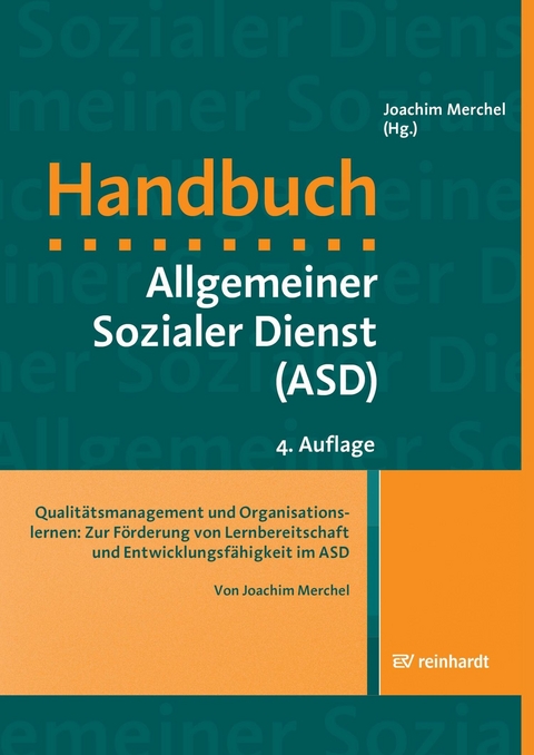 Qualitätsmanagement und Organisationslernen: Zur Förderung von Lernbereitschaft und Entwicklungsfähigkeit im ASD - Joachim Merchel