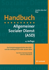 Zur Entstehungsgeschichte des ASD - von den Anfängen bis in die 1970er Jahre - Peter Hammerschmidt, Uwe Uhlendorff