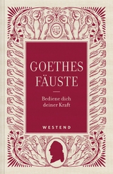 Goethes Fäuste - 