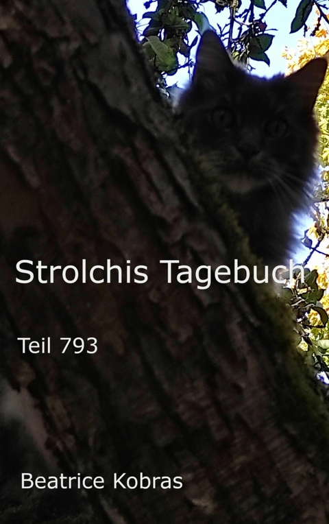 Strolchis Tagebuch - Teil 793 - Beatrice Kobras