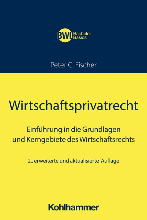 Wirtschaftsprivatrecht -  Peter C. Fischer